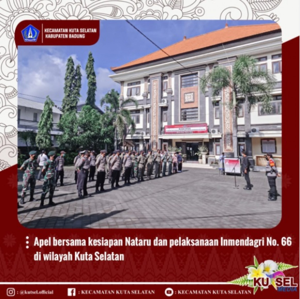 Apel bersama kesiapan Nataru dan pelaksanaan Inmendagri No. 66 di wilayah Kuta Selatan